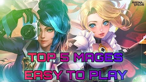Top 5 Mages | Easy to play | Arena of Valor | LiênQuân Mobile | RoV | AoV