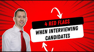4 Red Flags When Interviewing Candidates