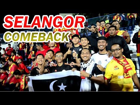 VLOG #6 2018 : SELANGOR COMEBACK  PIALA FA 2018 