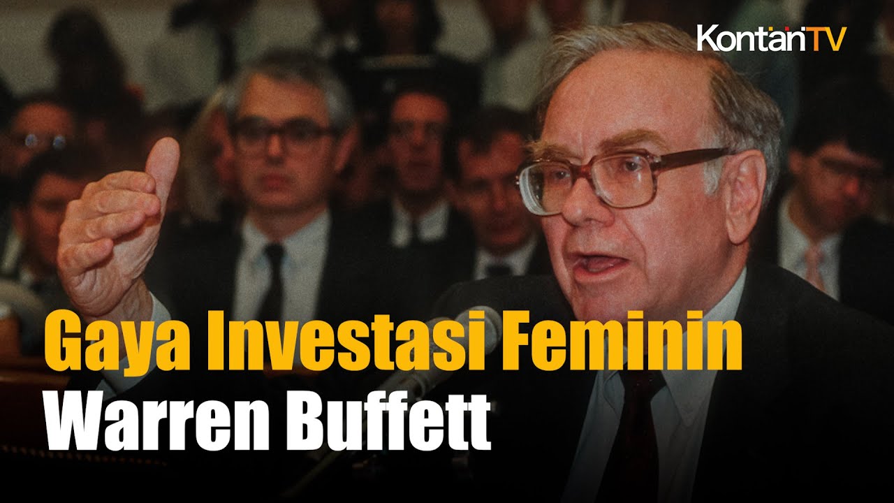 Warren Buffett Memiliki Gaya Investasi Yang Feminin Seperti Apa YouTube warren-buffett-memiliki-gaya-investasi-yang-feminin-seperti-apa-youtube