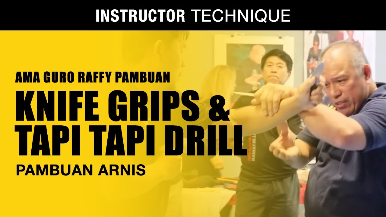 Knife Grips & Tapi Tapi Drill Ama Guro Raffy Pambuan Pambuan Arnis