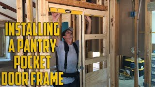 Installing a Pocket Door Frame for the New Pantry