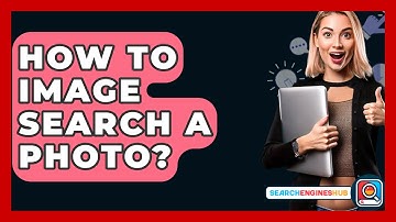 How To Image Search A Photo? - SearchEnginesHub.com