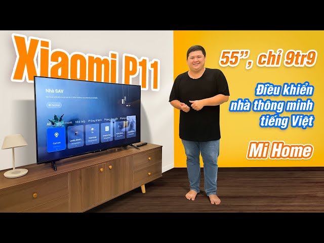 Xiaomi TV P1: giá quá ngon, OK Google không cần chạm nút, làm ở Việt Nam