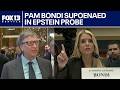 House requests Bill Gates to testify, Pam Bondi subpoenaed in Epstein probe