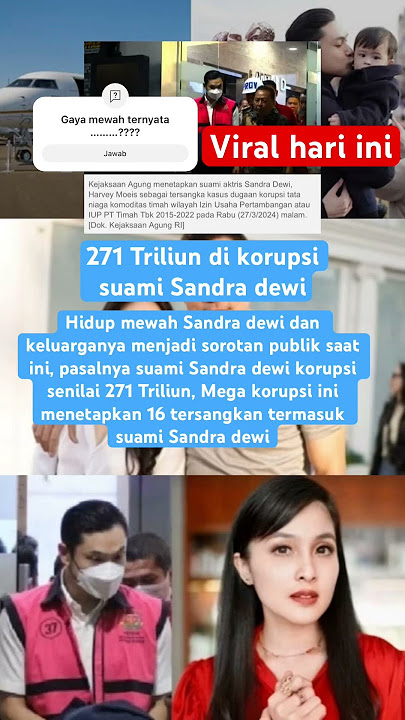 Suami Sandra dewi korupsi 271 Triliun, Sandra tersenyum? #statuswa #statuswhatsapp #storywaterbaru