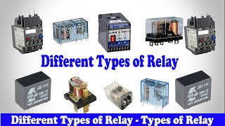 Types of Relay - Different Types of Relay  - Classification of Relays