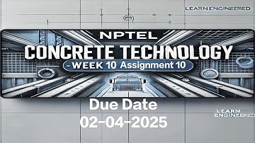 Concrete Technology | Week 10 Assignment 10 | NPTEL 2025 | Complete Solution #nptelanswers