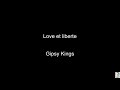 Love et liberte (Gipsy Kings) BT