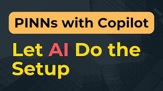 AI Powered PINNs Development Environment Setup using GitHub Copilot