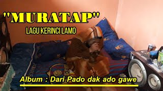 Muratap Lagu Kerinci Lamo