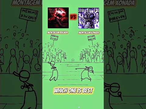 Which One Is Better MONTAGEM XONADA Or MONTAGEM RUGADA