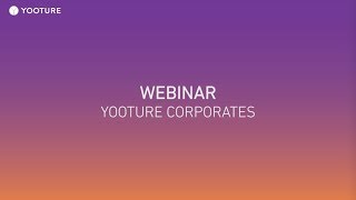 YOOTURE Corporates - Webinar screenshot 1