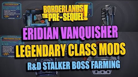 Borderlands: PreSequel! How to Farm Legendary Eridian Vanquisher Class Mods (R&D Stalker Boss)