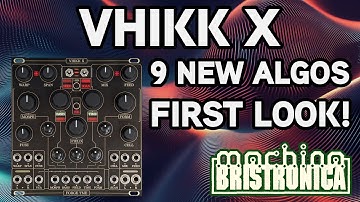 Vhikk X 9 NEW ALGORITHMS! Machina Bristronica Exclusive Sneak Peek