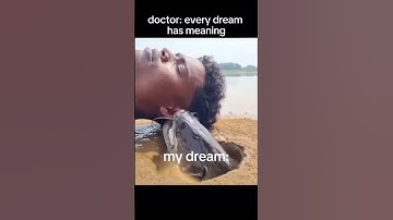 Thumbnail of Every dream has meaning 💀#shorts #fyp #memes #funny #catfish #dreams