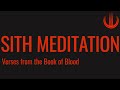 SITH MEDITATION Verses From The Book Of Blood