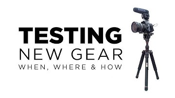 Testing New Gear, when, where and how by Chung Dha