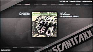 Alpha² - Unleashed (Psyko Punkz Remix) (HQ Preview)