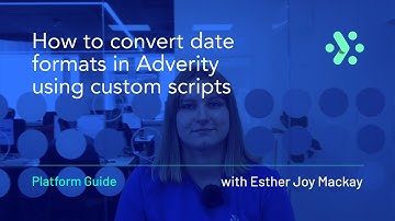 Adverity Platform Guide | How to convert date formats in Adverity using custom scripts