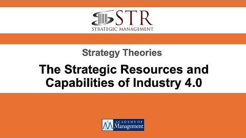 STR Virtual Symposium: The Strategic Resources and Capabilities of Industry 4.0