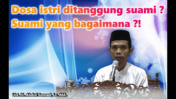 Dosa istri ditanggung suami ? Suami yang bagaimana ?  | Ust. Abdul Somad, Lc. MA