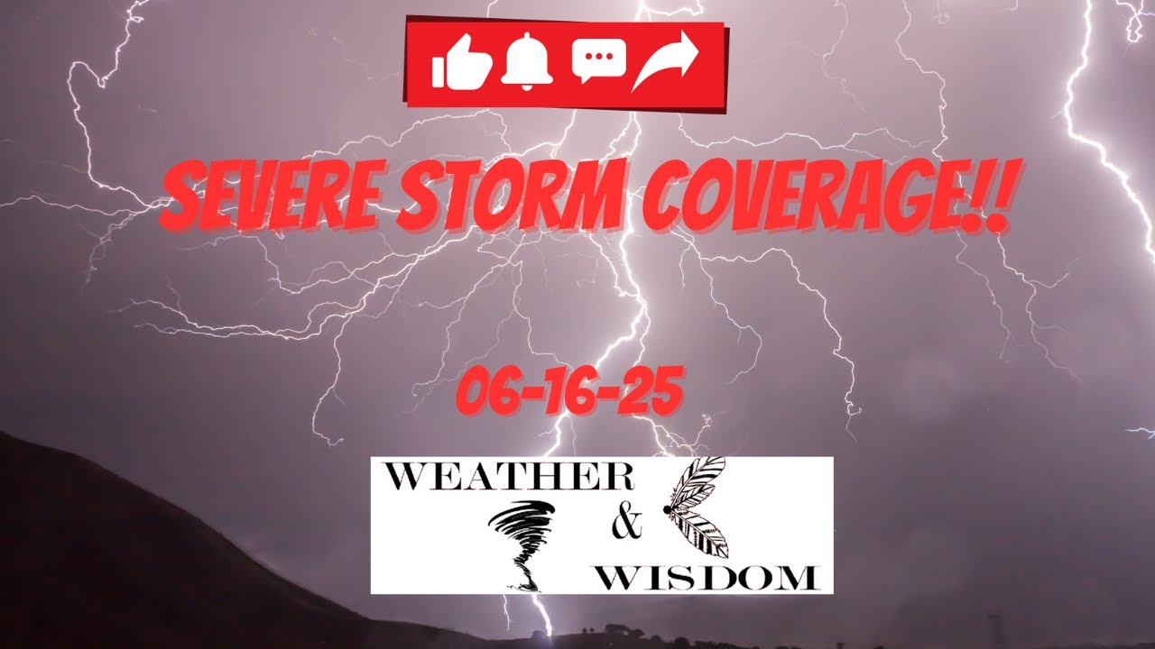Severe Storm Coverage 06-16-2025 - YouTube