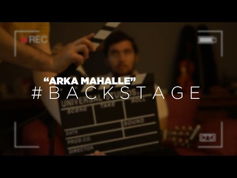 Arka Mahalle #Backstage