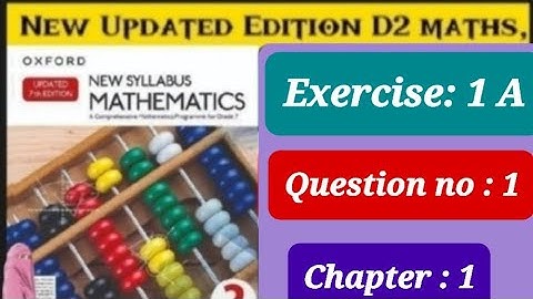 Exercise 1A ,Question 1 ,D2 updated edition ,|| ex 1a q1 d2 updated book || chapter 1|| real numbers