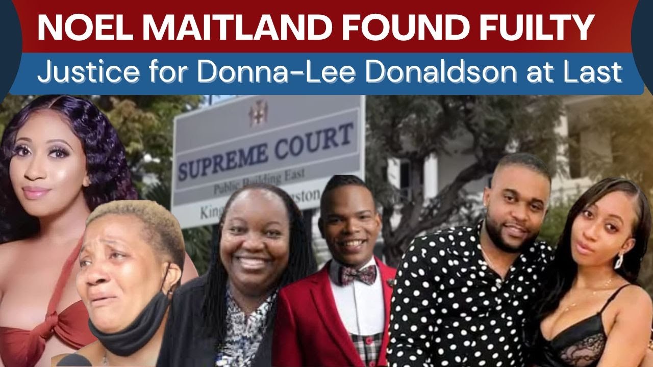 Noel Maitland Found Guilty | Justice for Donna-Lee Donaldson at Last ...