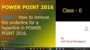 How to remove the underline for a hyperlink in POWER POINT 2016 - CLASS 0.