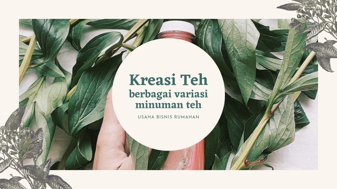 Kreasi Teh Melon dan Teh Coklat,Bisnis Rumahan Masa ...