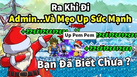 Ngọc Rồng Online - Ra khỉ đi admin ơi nâng cấp skill lần 15 và cách up đệ lên 1ty5 cực nhanh