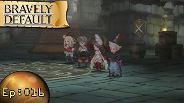 Bravely Default Playthrough ep 16: Vestment Cave