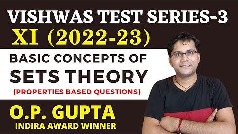 Chapter 1 Sets Theory | Vishwas Test Series by O.P. GUPTA | VTS 3 Solutions | NCERT Chapter 1 Sets