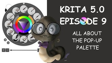 KRITA 5.0 - ALL ABOUT THE POP-UP PALETTE + HOW TO SET YOUR STYLUS TO ACT AS YOUR RIGHT MOUSE BUTTON.