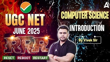 UGC NET June 2025 | UGC NET Computer Science Introduction RRR Reset Reboot Restart | By Vivek Sir