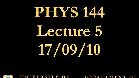 PHYS 144 Lecture 5: Kinematics I