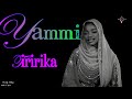 Yammi-Tiririka(official video)