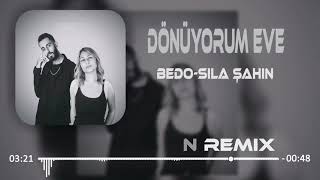 Bedo & Sıla Şahin   Dönüyorum Eve  Taner Yalçın Remix Resimi