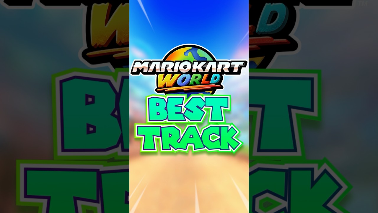 The BEST Mario Kart World Track Is…