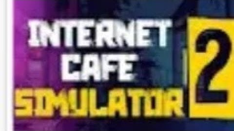 I PLAY FIRST TIME INTERNET  CAFE SIMULATOR 2 gameplay #1