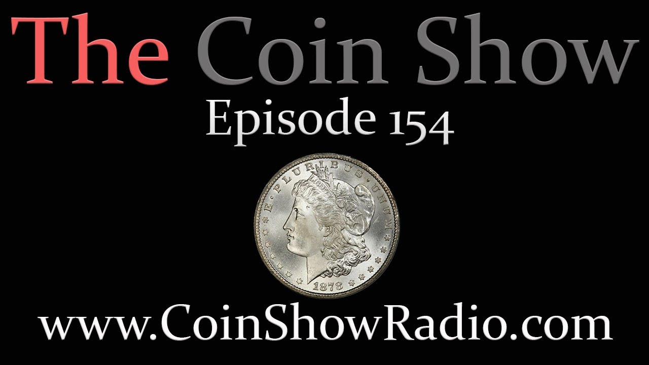 The Coin Show Episode 154 YouTube the-coin-show-episode-154-youtube