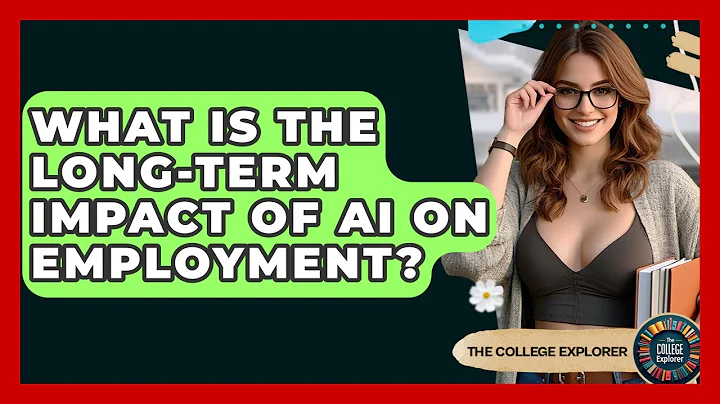 What Is The Long-term Impact Of AI On Employment? - The College Explorer