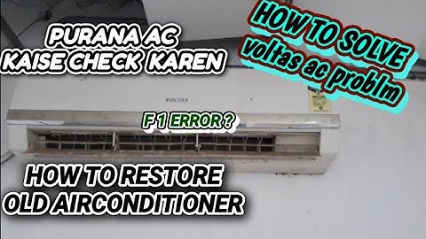VOLTAS AC COOLING PROBLEM |F1 error code AIRCONDITIONER |F1 error in voltas ac |Old A/C RESTORATION