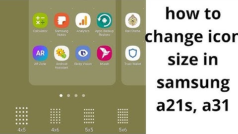 how to change icon size in samsung a21s, a31