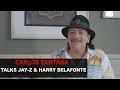 Carlos Santana Hopes To Collab Jay Z , Bey & Harry Belafonte In Concert