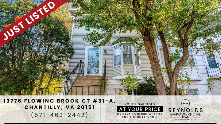 13776 Flowing Brook Court #31 A, Chantilly, VA 20151 Reynolds EmpowerHome Team (571) 462-2442