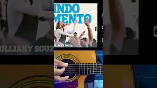 Lindo momento - Julliany Souza - Cifra na prática