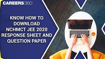 Know how to download NCHMCT JEE response sheet and question paper